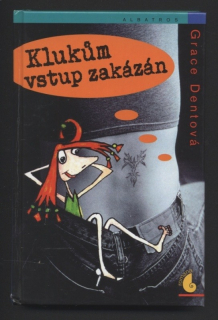 Dentová, Grace - Klukům vstup zakázán