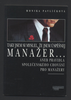 Pavlíčková, Monika - Taky jsem si myslel, že jsem úspěšnej manažer...