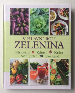 Kolektiv autorů - V hlavní roli zelenina