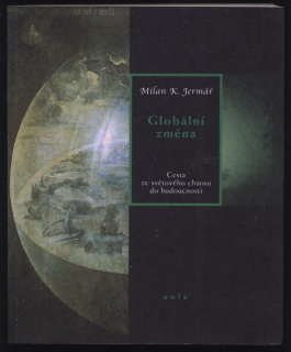 Jermář, Milan K. - Globální změna