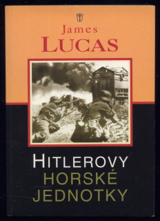Lucas, James - Hitlerovy horské jednotky