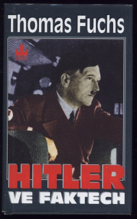 Fuchs, Thomas - Hitler ve faktech