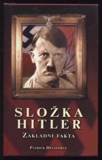Delaforce, Patrick - Složka Hitler