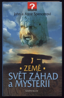 Spencerovi, John a Anne - Země - Svět záhad a mysterií