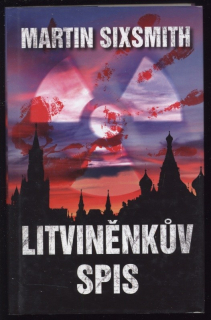 Sixsmith, Martin - Litviněnkův spis