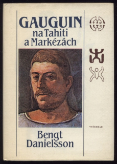 Danilsson, Bengt - Gauguin na Tahiti a Markézách
