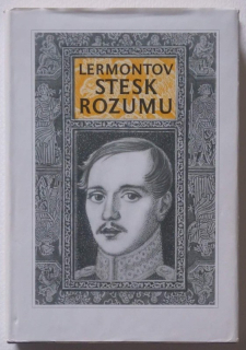 Lermontov, Michail Jurijevič - Stesk rozumu