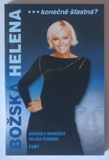 Remešová, Michaela; Čechová, Milada - Božská Helena ... konečně šťastná?
