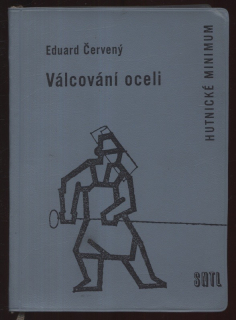 Červený, Eduard - Válcování oceli