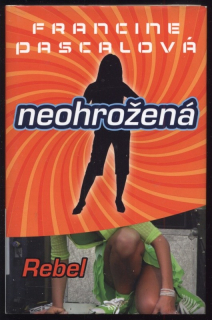 Pascalová, Francine - Neohrožená - Rebel