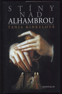 Kinkelová, Tanja - Stíny nad Alhambrou
