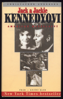 Andersen, Christopher - Jack a Jackie Kennedyovi - Americké manželství