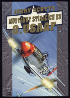 Scutts, Jerry - Mustangy stíhacích es 8.USAAF