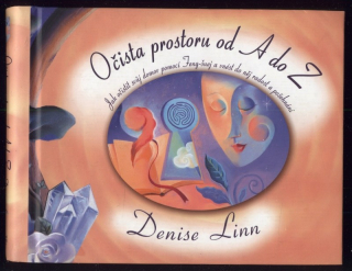 Linn, Denise - Očista prostoru od A do Z