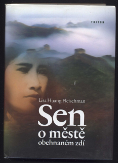 Fleischman, Lisa Huang - Sen o městě obehnaném zdí