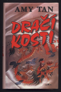 Tan, Amy - Dračí kosti