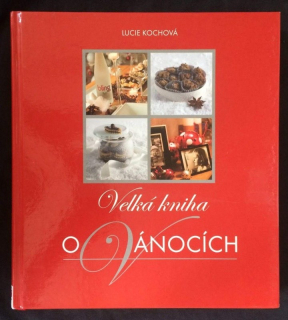 Kochová, Lucie - Velká kniha o Vánocích