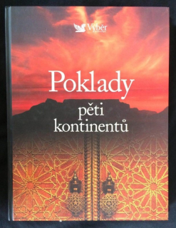 kolektiv autorů - Poklady pěti kontinentů