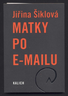 Šiklová, Jiřina - Matky po e-mailu