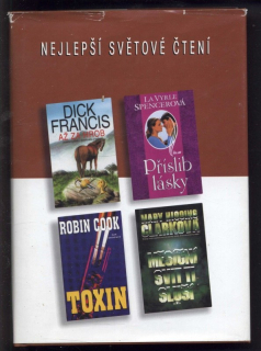 Cook, Robin; Clarková, Mary Higgins; Francis, Dick; Spencerová, LaVyrle - Toxin, Měsíční svit ti sluší, Až za hrob, Příslib lásky