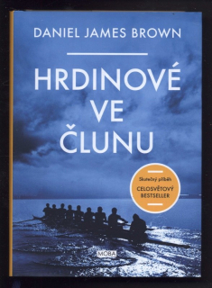 Brown, Daniel James - Hrdinové ve člunu