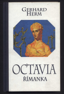 Herm, Gerhard - Octavia, Římanka