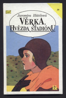 Hüttlová, Jaromíra - Věrka, Hvězda stadiónu
