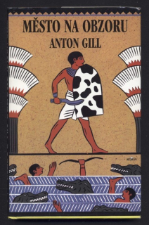Gill, Anton - Město na obzoru