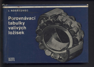 Nosákovec, Josef - Porovnávací tabulky valivých ložisek