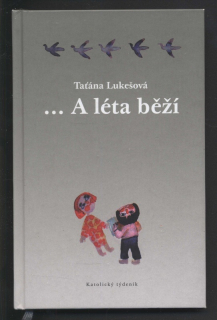 Lukešová, Taťána - ... A léta běží