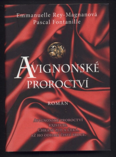 Rey Magnanová, Emmanuelle; Fontanille, Pascal - Avignonské proroctví
