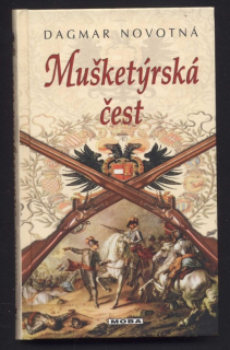 Novotná, Dagmar - Mušketýrská čest