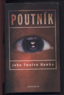 Hawks, John Twelve - Poutník - První kniha Čtvrtého světa