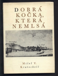 Kratochvíl, Miloš V. - Dobrá kočka, která nemlsá