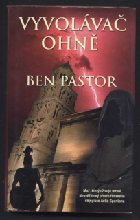 Pastor, Ben - Vyvolávač ohně