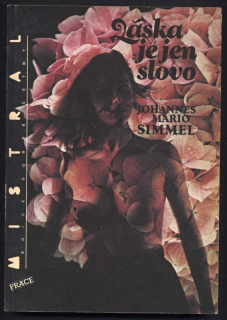 Simmel, Johannes Mario - Láska je jen slovo