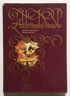 Bejblík, Alois; Hornát, Jaroslav; Lukeš, Milan - Alžbětinské divadlo /I : Shakespearovi předchůdci