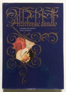Bejblík, Alois; Hornát, Jaroslav; Lukeš, Milan - Alžbětinské divadlo /II : Shakespearovi současníci