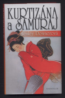 Downerová, Lesley - Kurtizána a samuraj