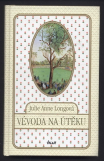 Longová, Julie Anne - Vévoda na útěku