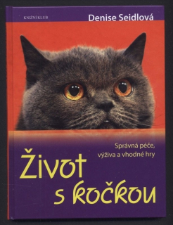 Seidlová, Denise - Život s kočkou