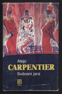 Carpentier, Alejo - Svěcení jara