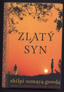 Gowda, Shilpi Somaya - Zlatý syn