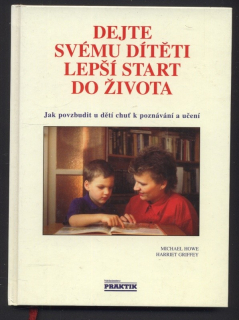 Howe, Michael - Dejte svému dítěti lepší start do života