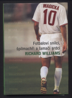Williams, Richard - Fotbaloví snílci, špílmachři a lamači srdcí
