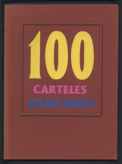 Kolektiv autorů - 100 carteles mexicanos (ve špaňelštině)