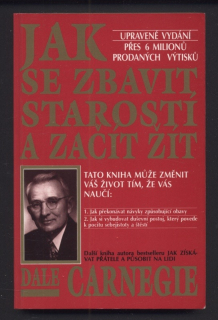 Carnegie, Dale - Jak se zbavit starostí a začít žít