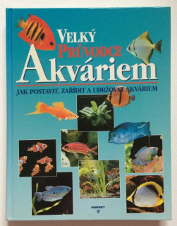 Maitre-Allain, Thierry - Velký průvodce akváriem