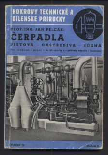 Pelcák, Jan - Čerpadla: pístová, odstředivá, různá