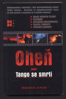Junger, Sebastian - Oheň aneb Tango se smrtí